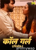 Call Girl (2024) S01 Part 1 Mastram Hindi Web Series