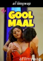 Goolmaal (2024) S01 Hulchul Hindi Hot Web Series