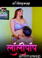 Lollipop (2024) S01 LookEntertainment Hindi Hot Web Series